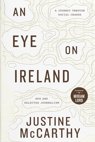 An Eye on Ireland: A Journey Through Social Change - New and Selected Journalism von Hachette Books Ireland