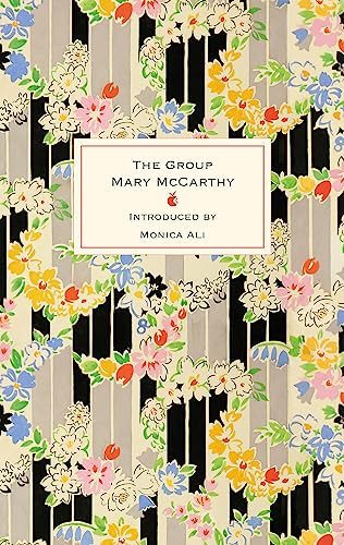 The Group: The 60th anniversary edition of this international bestseller about female friendship, with a new introduction by Monica Ali (Virago Modern Classics) von Virago Press Ltd