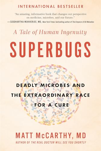 Superbugs: Deadly Microbes and the Extraordinary Race for a Cure: A Tale of Human Ingenuity von Avery