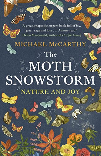 The Moth Snowstorm: Nature and Joy The Moth Snowstorm: Nature and Joy