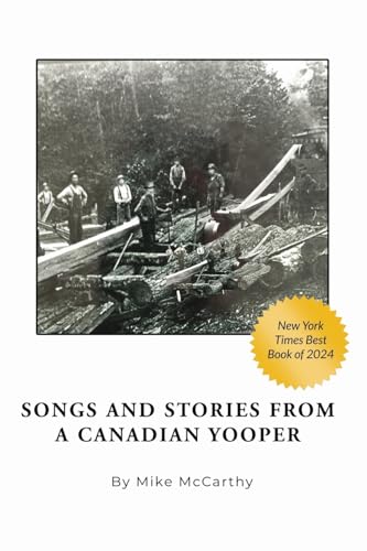 Songs and Stories from a Canadian Yooper Songs and Stories from a Canadian Yooper von Scriptor House