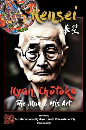 Kensei ~ Kyan Chōtoku: The Man and his Art von Independently published