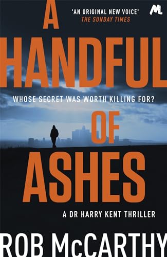 A Handful of Ashes: Dr Harry Kent Book 2 (Dr Harry Kent thrillers)