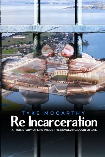 Re-Incarceration: A True Story of Life Inside the Revolving Door of Jail Re-Incarceration: A True Story of Life Inside the Revolving Door of Jail von Parker Publishers
