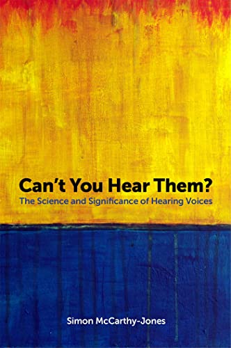 Can't You Hear Them?: The Science and Significance of Hearing Voices von Jessica Kingsley Publishers