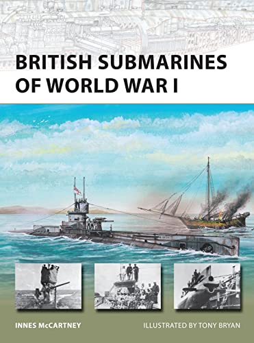 British Submarines of World War I (New Vanguard, 145, Band 145)