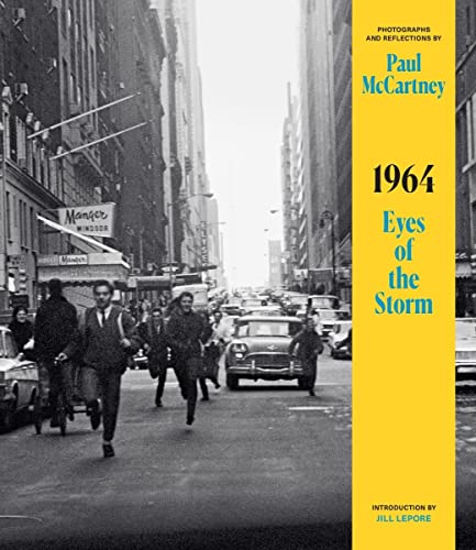 1964: Eyes of the Storm: Photographs and Reflections by Paul McCartney von LIVERIGHT