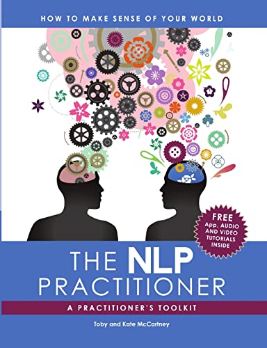 The NLP Practitioner: A Practitioners Toolkit von Lulu Publishing Services