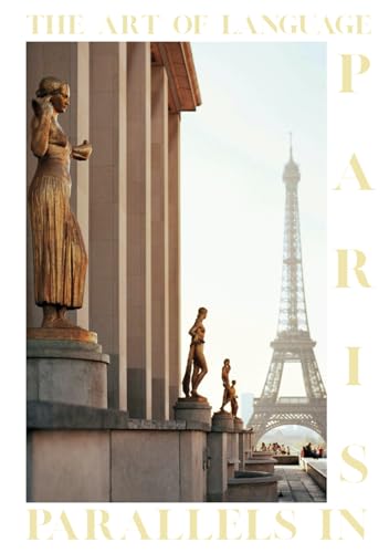 Parallels in Paris: Art of Language von Independently published