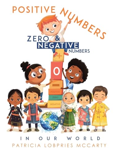 Positive Numbers, Zero & Negative Numbers In Our World von Archway Publishing