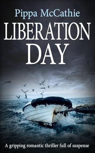 LIBERATION DAY: A gripping romantic thriller full of suspense LIBERATION DAY: A gripping romantic thriller full of suspense von The Book Folks
