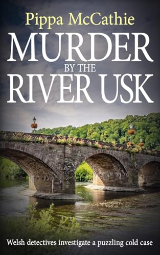 Murder by the River Usk: Welsh detectives investigate a puzzling cold case (The Havard and Lambert Mysteries, Band 3) von The Book Folks