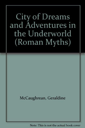 City of Dreams and Adventures in the Underworld (Roman Myths, Band 5) von Orchard Books