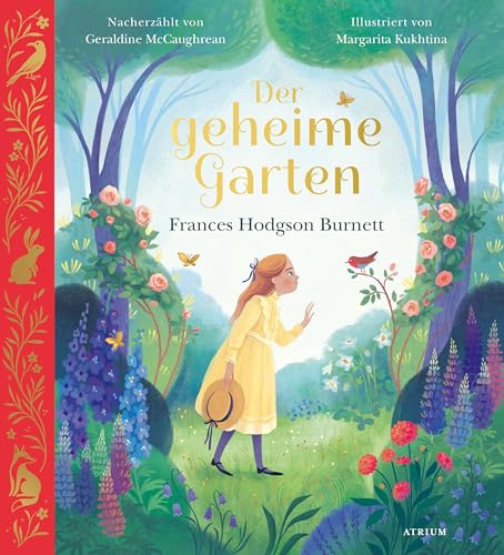 Der geheime Garten: Nacherzählung, inspiriert von Frances Hodgson Burnett von Atrium Kinderbuch