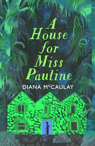 A House for Miss Pauline: 'One of the Caribbean's finest writers' Monique Roffey von Dialogue Books