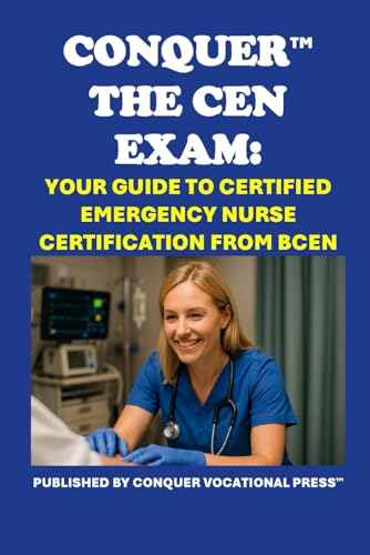 Conquer the CEN Exam: Your Guide to Certified Emergency Nurse Certification from BCEN (Healthcare Exams) von Independently published