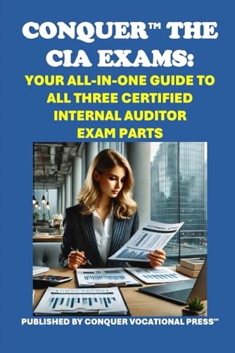 Conquer the CIA Exams: Your All-in-One Guide to All Three Certified Internal Auditor Exam Parts (Business Guides) von Independently published