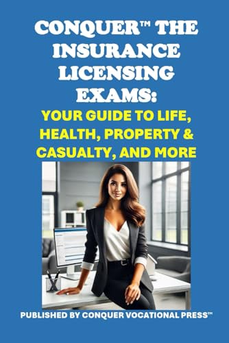 Conquer the Insurance Licensing Exams: Your Guide to Life, Health, Property & Casualty, and More (Insurance and Risk Management Exams) von Independently published