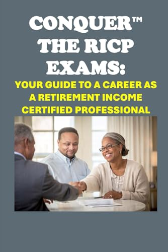 Conquer the RICP Exams: Your Guide to a Career as a Retirement Income Certified Professional (Retirement Exams) von Independently published