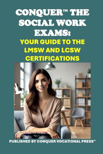Conquer the Social Work Exams: Your Guide to the LMSW and LCSW Certifications (Counseling and Social Work Exams) von Independently published