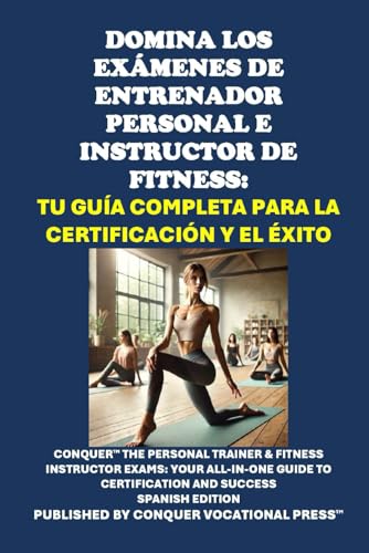 Domina los Exámenes de Entrenador Personal e Instructor de Fitness: Tu Guía Completa para la Certificación y el Éxito: Conquer the Personal Trainer & Fitness Instructor Exams (Personal trainer exams) Domina los Exámenes de Entrenador Personal e Instructor de Fitness: Tu Guía Completa para la Certificación y el Éxito: Conquer the Personal Trainer & Fitness Instructor Exams (Personal trainer exams) von Independently published