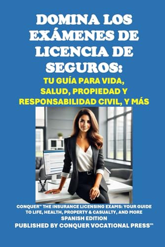 Domina los Exámenes de Licencia de Seguros: Tu Guía para Vida, Salud, Propiedad y Responsabilidad Civil, y Más: Conquer the Insurance Licensing Exams (Insurance and Risk Management Exams) von Independently published