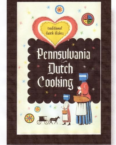 Pennsylvania Dutch Cooking Pennsylvania Dutch Cooking von CreateSpace Independent Publishing Platform