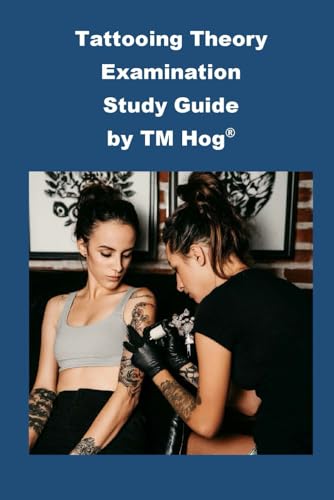 Tattooing Theory Examination Study Guide by TM Hog® (Cosmetology) von Independently published