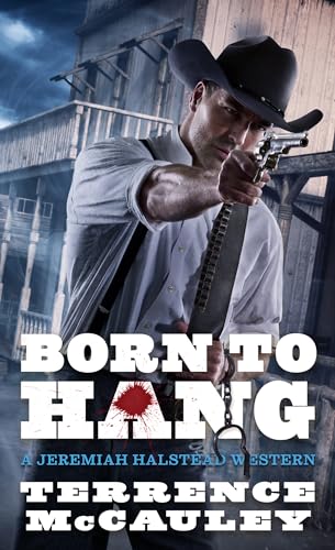 Born to Hang (A Jeremiah Halstead Western, Band 4) von Pinnacle