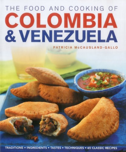 Food and Cooking of Colombia and Venezuela: Traditions, Ingredients, Tastes, Techniques : 65 Classic Recipes von Lorenz Books