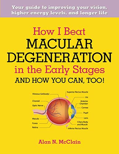 How I Beat Macular Degeneration in the Early Stages and How You Can, Too! von Mill City Press, Inc.