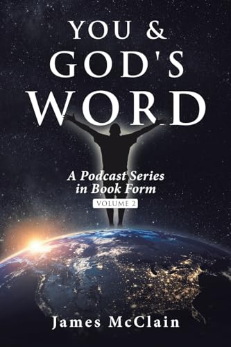 You & God's Word: A PODCAST SERIES von LifeRich Publishing