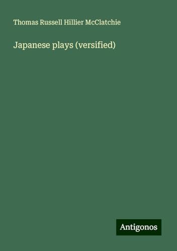 Japanese plays (versified) von Antigonos Verlag