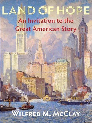 Land of Hope: An Invitation to the Great American Story von Encounter Books