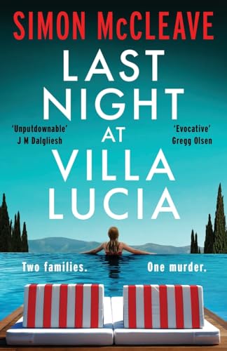 Last Night at Villa Lucia: A totally addictive psychological thriller with a jaw-dropping twist von Storm Publishing