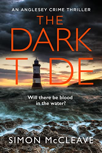 The Dark Tide: The most exciting new pulse-pounding crime thriller for 2022 from bestselling sensation Simon McCleave (The Anglesey Series) von Avon Books