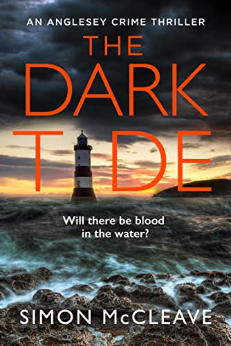 The Dark Tide: The first in the exciting new pulse-pounding crime thriller series from bestselling sensation Simon McCleave (The Anglesey Series) von Avon Books
