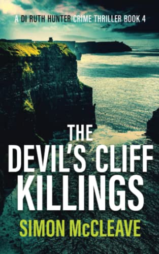 The Devil's Cliff Killings: A Snowdonia Murder Mystery Book 4 (A DI Ruth Hunter Crime Thriller, Band 4) von Stamford Publishing