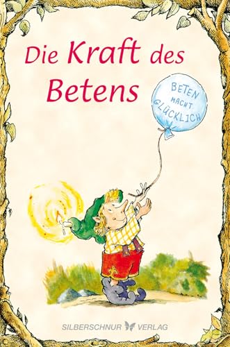Die Kraft des Betens: Elfenhellfer von Silberschnur Verlag Die G