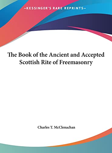 The Book of the Ancient and Accepted Scottish Rite of Freemasonry