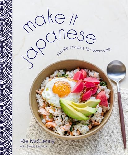 Make It Japanese: Simple Recipes for Everyone: A Cookbook von Clarkson Potter
