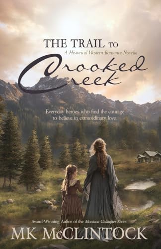 The Trail to Crooked Creek von Trappers Peak Publishing