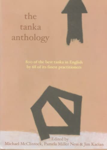 The Tanka Anthology: 800 of the best Tanka in English by 68 of its finest practioners von Red Moon Press