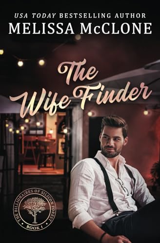 The Wife Finder (The Billionaires of Silicon Forest, Band 1)