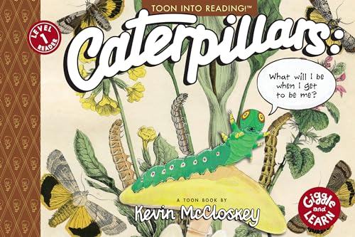 Caterpillars: What Will I Be When I Get to be Me?: TOON Level 1 (Giggle and Learn) von TOON Books
