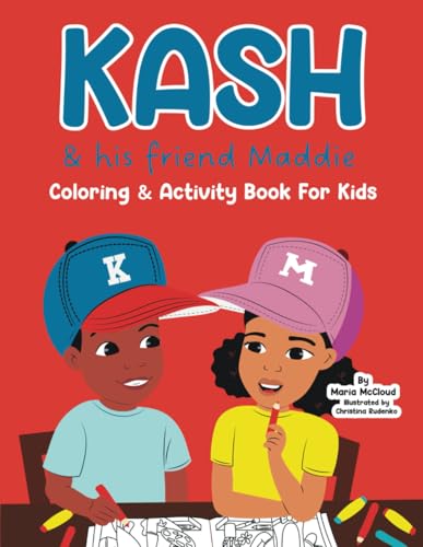 Kash & his friend Maddie Coloring & Activity Book for Kids: Kash and his Friend Maddie Kash & his friend Maddie Coloring & Activity Book for Kids: Kash and his Friend Maddie von Amazon KDP
