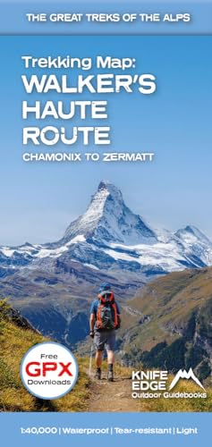 Trekking Map: Walker´s Haute Route 1:40.000: Chamonix to Zermatt (Knife Edge Outdoor Guidebooks) von Knife Edge Outdoor Guidebooks