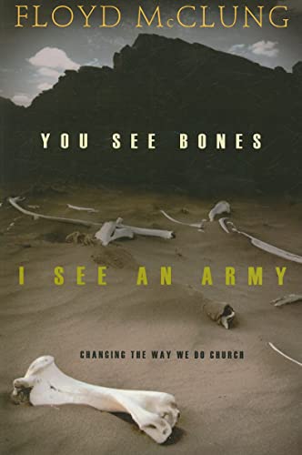 You See Bones, I See an Army: Changing the Way We Do Church von YWAM Publishing