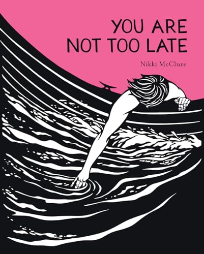 You Are Not Too Late: Nikki McClure