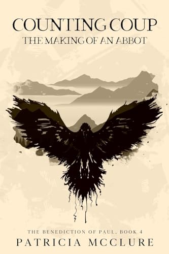 Counting Coup: The Making of an Abbot (The Benediction of Paul, Band 4) von Wayzgoose Press
